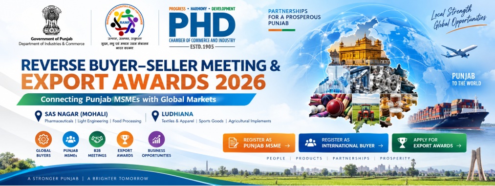 Government of Punjab, RAMP and PHD Chamber of Commerce and Industry present Reverse Buyer–Seller Meeting and Export Awards 2026. Connecting Punjab MSMEs with Global Markets in SAS Nagar (Mohali) and Ludhiana. Global buyers, Punjab MSMEs, B2B meetings, export awards and business opportunities. Registration and award application services are not yet available on this temporary page.